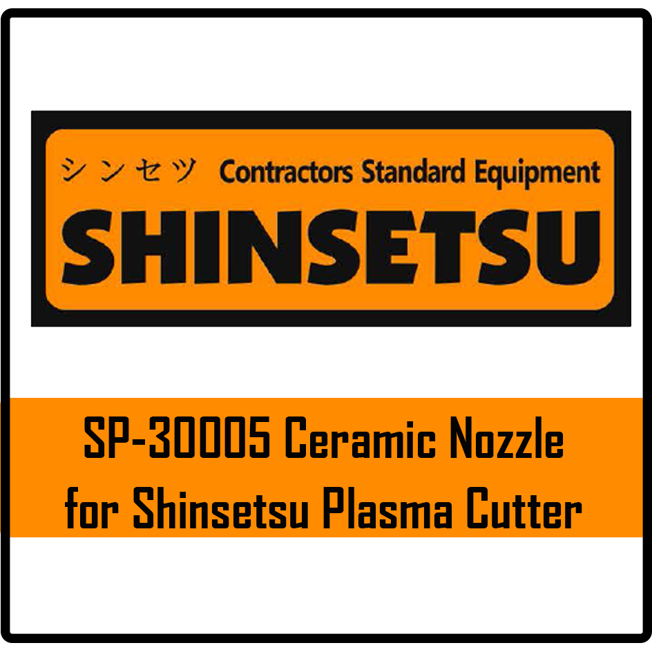 Shinsetsu SP-30005 Ceramic Nozzle for Plasma Cutter | Shinsetsu by KHM Megatools Corp. Shinsetsu SP-30005 Ceramic Nozzle for Plasma Cutter | Shinsetsu by KHM Megatools Corp.